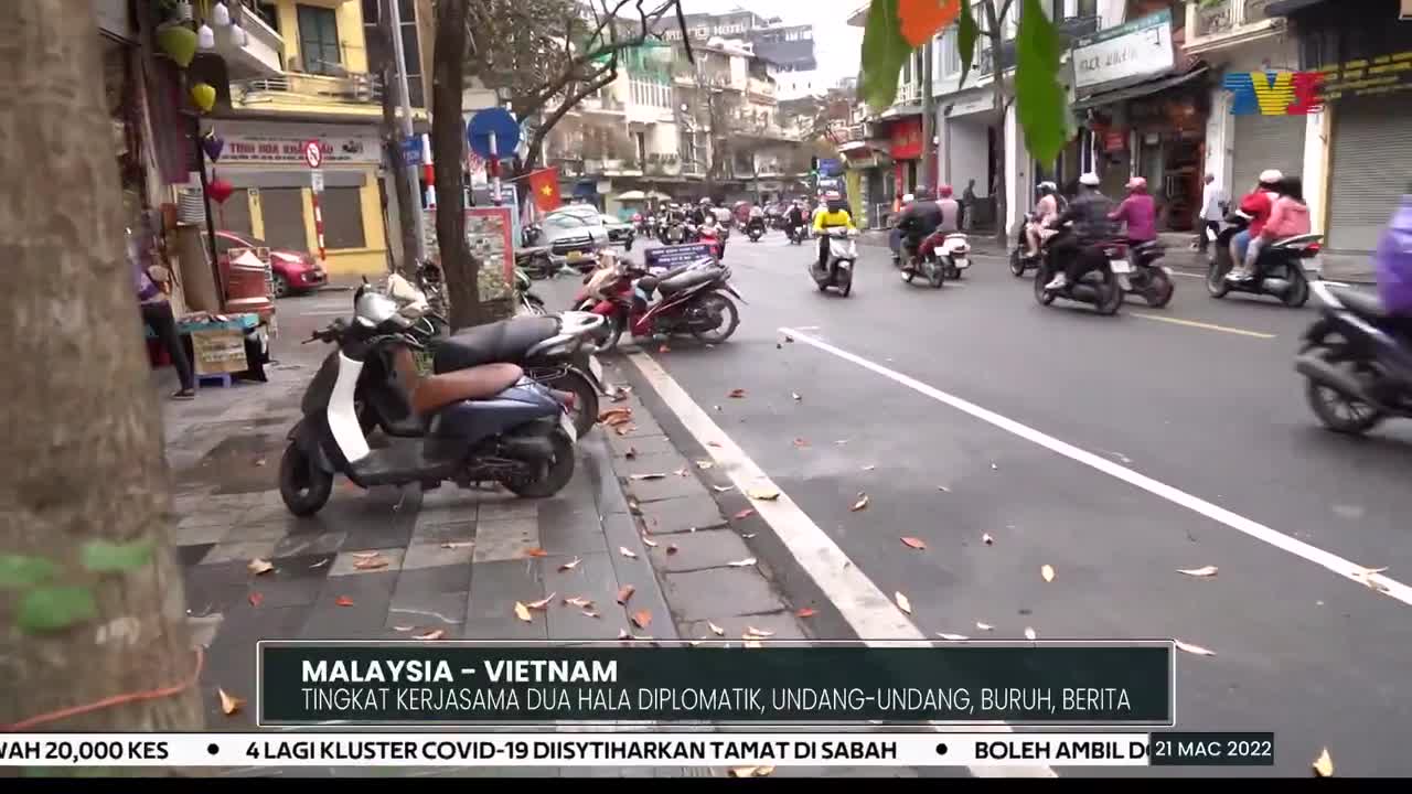 MALAYSIA - VIETNAM | Tingkat Kerjasama Dua Hala Diplomatik, Undang-Undang, Buruh, Berita