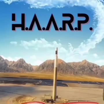 HAARP weather manipulation.