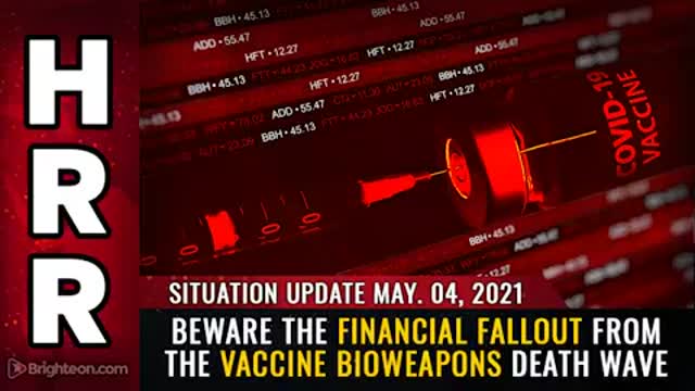 04-10-21 S.U.- Beware the Financial FALLOUT From the Vaccine Bioweapons Death Wave