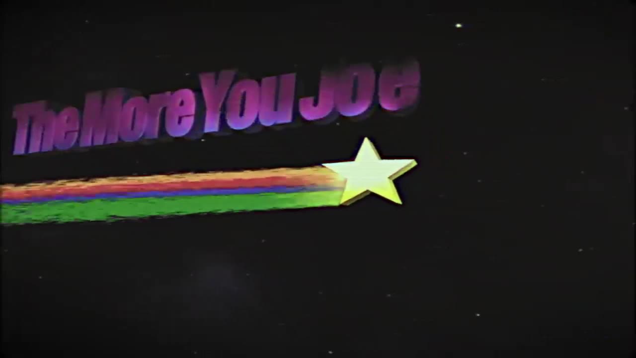 The More You Joe——C'mon Man