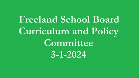 Freeland CSD Board - Curriculum and Policy Committee 3-19-2024