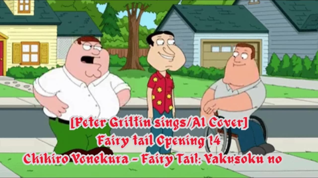 [Peter Griffin sings/AICover] Fairy tail Opening 14 | Chihiro Yonekura - Fairy Tail: Yakusoku no Hi