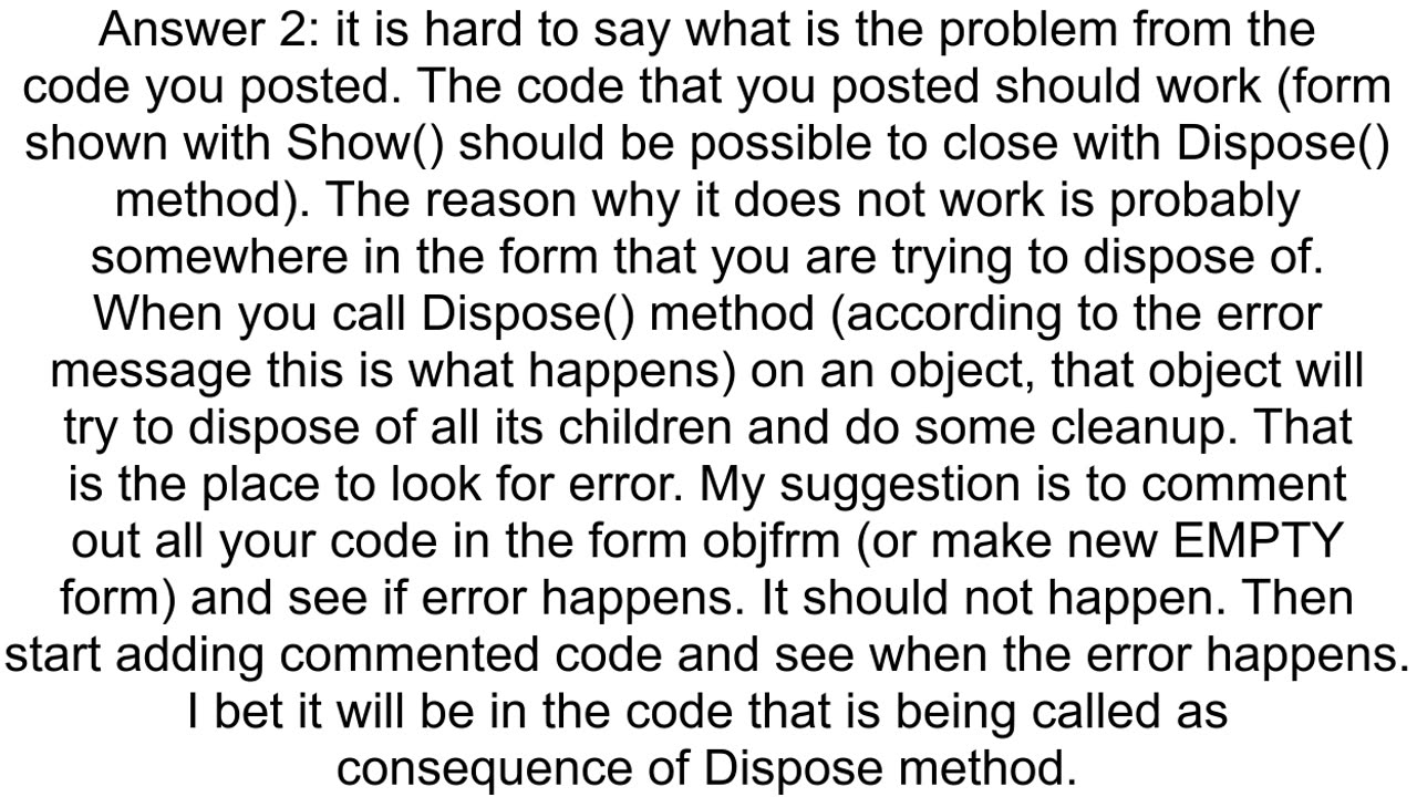 quotValue Dispose cannot be called while doing CreateHandlequot when calling Dispose or Close on Wi