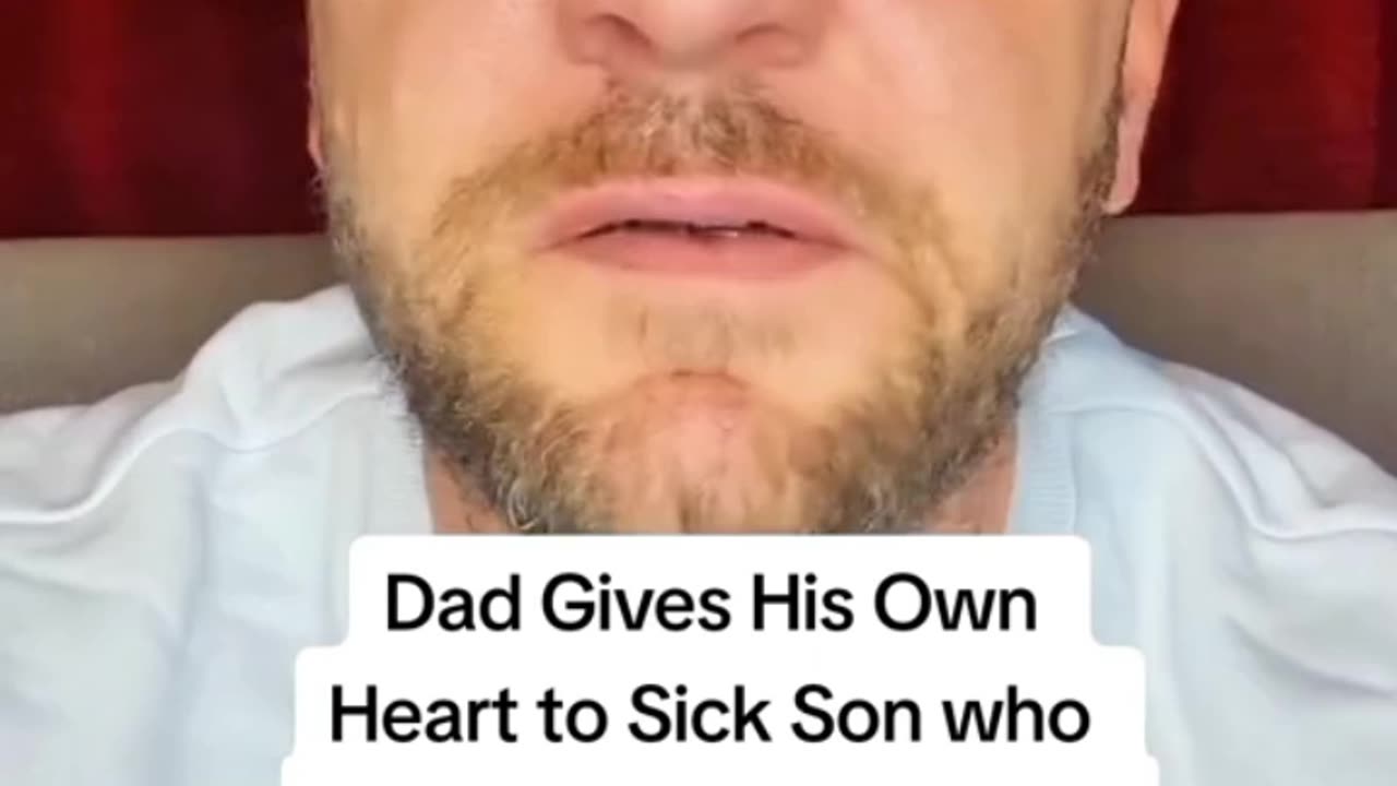 Dad Gives His Own Heart to his Sick Son Who needs Heart Transplant 💔