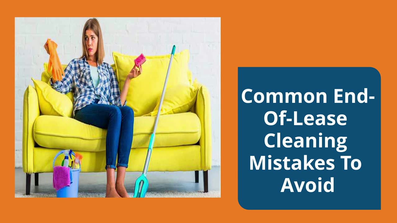 Common End-Of-Lease Cleaning Mistakes To Avoid