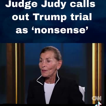Judge Judy calls out Trump trial as 'nonsense'
