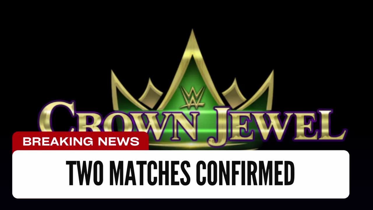 Two Matches Confirmed For Crown Jewel 2024