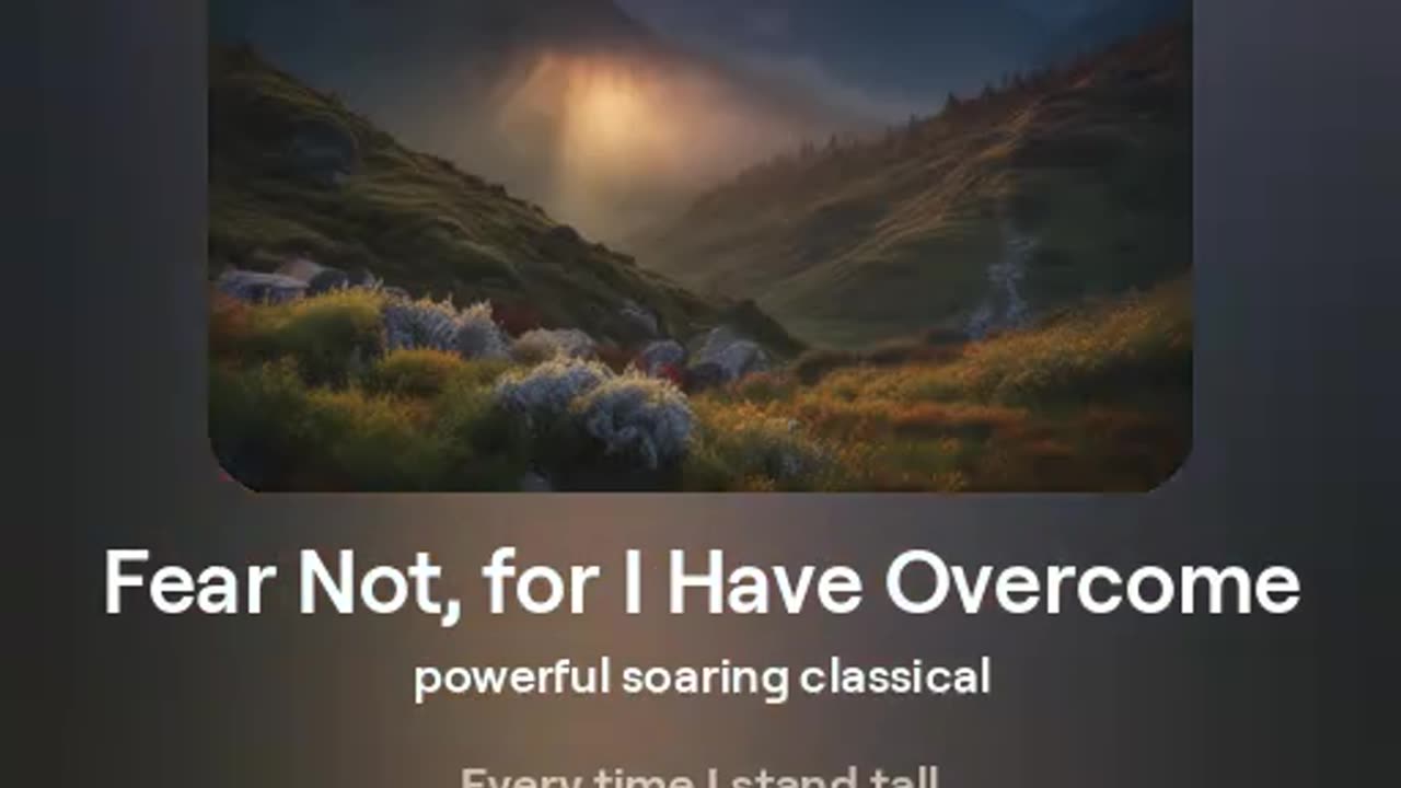 Fear Not, for I Have Overcome