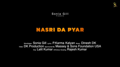 Nasri Da Pyar - Full Video | Sonia Gill | New Masih Song 2024 | New Masih Geet 2024