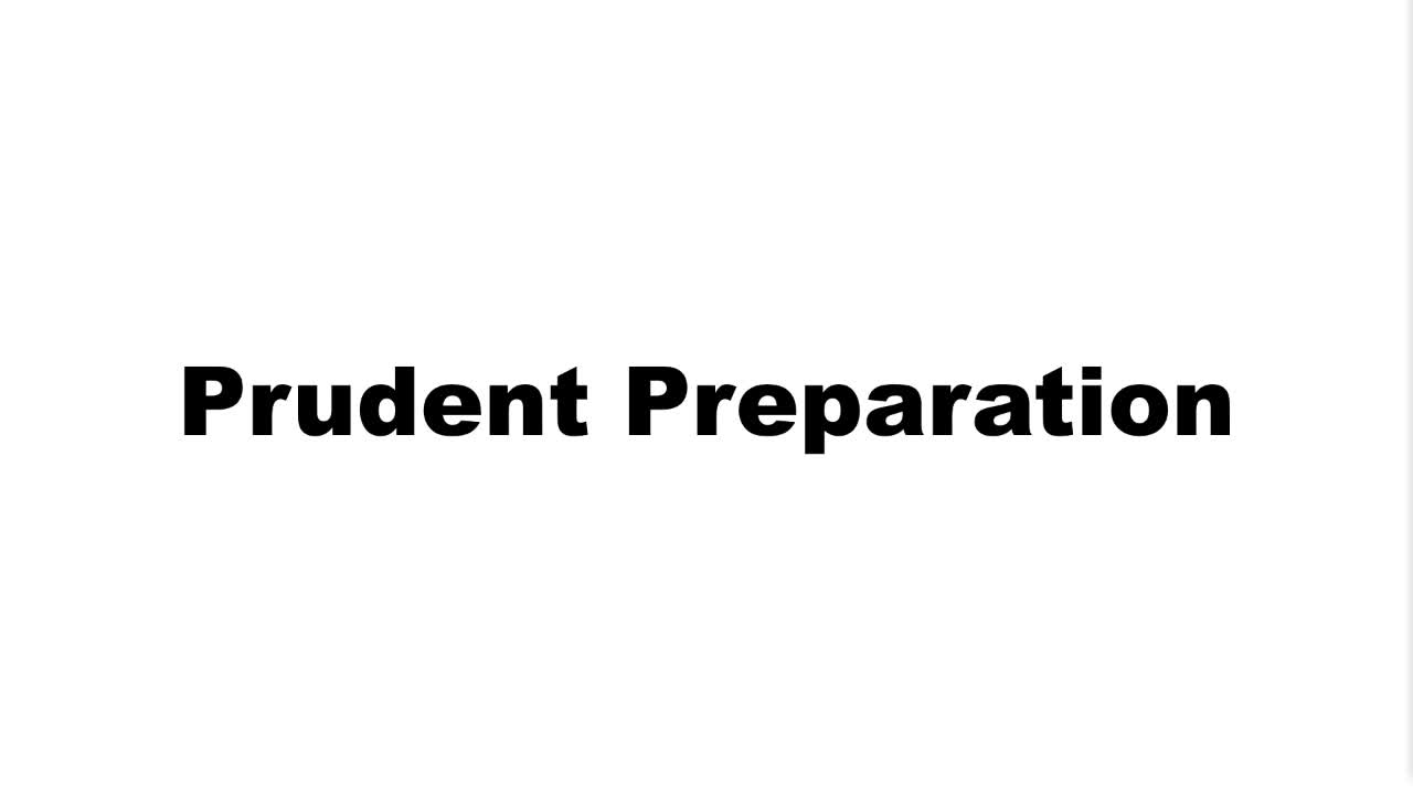 Prudent Preparation