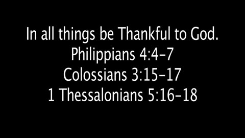 Sunday November 17, 2024. In all things, give thanks to God.