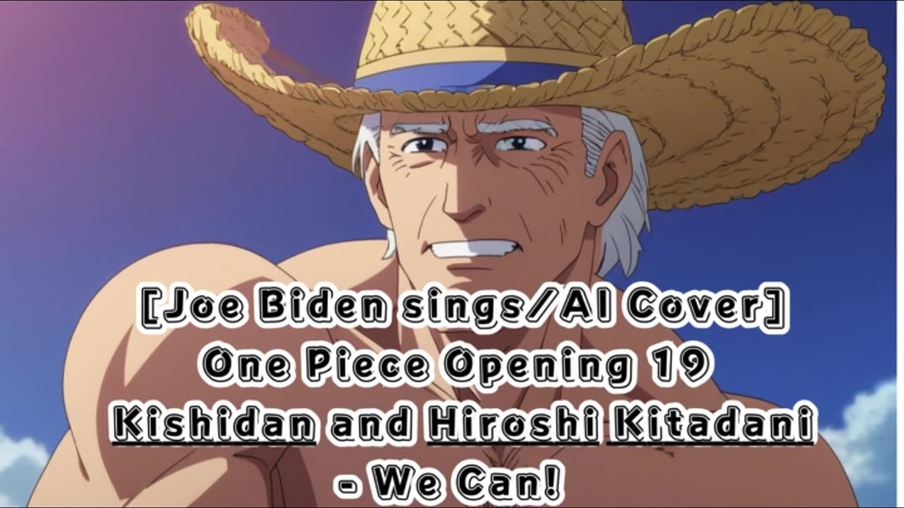 [Joe Biden sings/AI Cover] One Piece Opening 19 Kishidan and Hiroshi Kitadani - We Can!