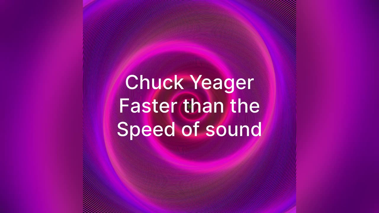 Chuck Yeager| Mach 1 speed of sound