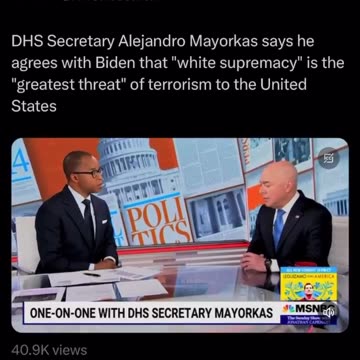 Mayorkas agrees with Biden that "white Supremacy is the biggest threat"