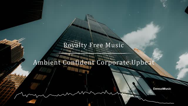 Ambient Confident Corporate Upbeat - by DensoMusic [Royalty Free Music]