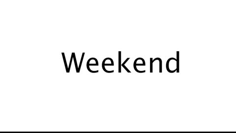 How to Pronounce Weekend