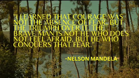 I learned that courage was not the absence of fear quote of the day