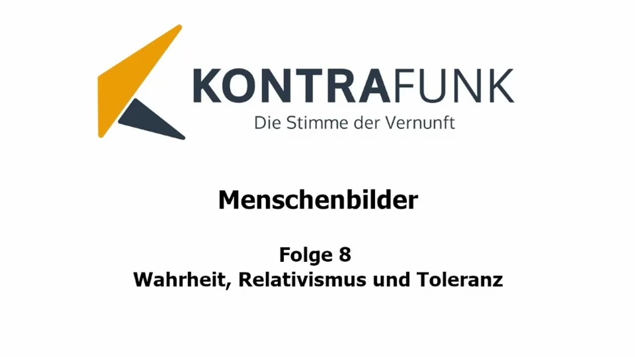 Menschenbilder - Folge 8: Wahrheit, Relativismus und Toleranz