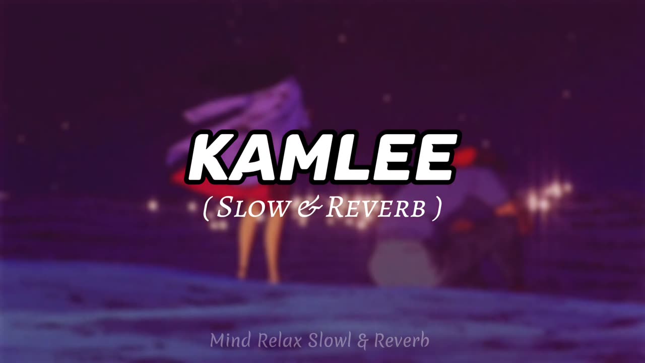 Kamlee song