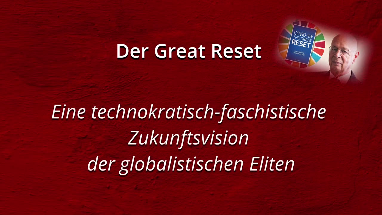 Der Great Reset - Eine technokratisch-faschistische Zukunftsvision der globalistischen Eliten