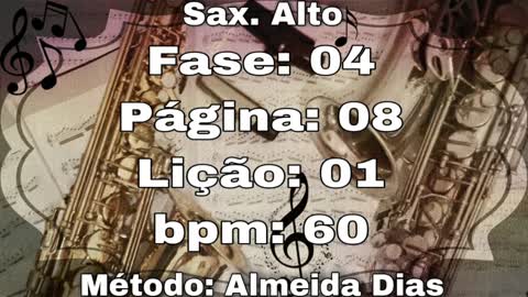 Fase: 04 Página: 08 Lição: 01 - Sax. Alto [60 bpm]