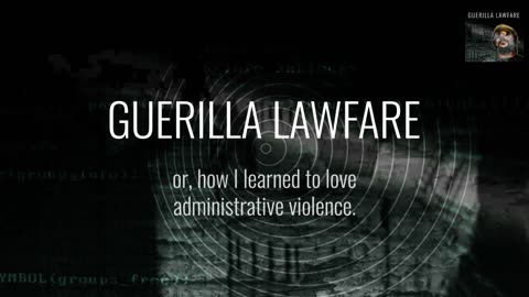 Guerilla Lawfare Episode 7