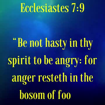 Be not hasty in thy spirit to be angry: for anger resteth in the bosom of fools