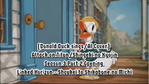 [DonaldDuck AI Cover] Attack on Titan S3 part 2 OP Linked Horizon - Shoukei to Shikabane no Michi