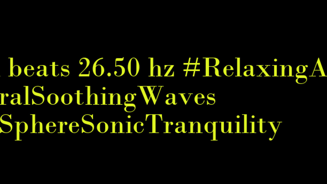 binaural_beats_26.50hz_BinauralAudioBliss BinauralSleepHarmonics BinauralSoothingAmbience