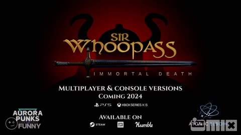 Sir Whoopass-_ Immortal Death - Official Trailer _ The MIX _ Kinda Funny Spring Showcase 2024