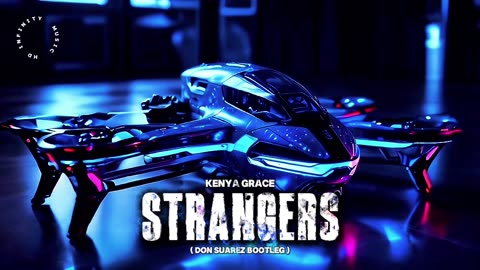 Kenya Grace - Strangers (Don Suarez Bootleg)
