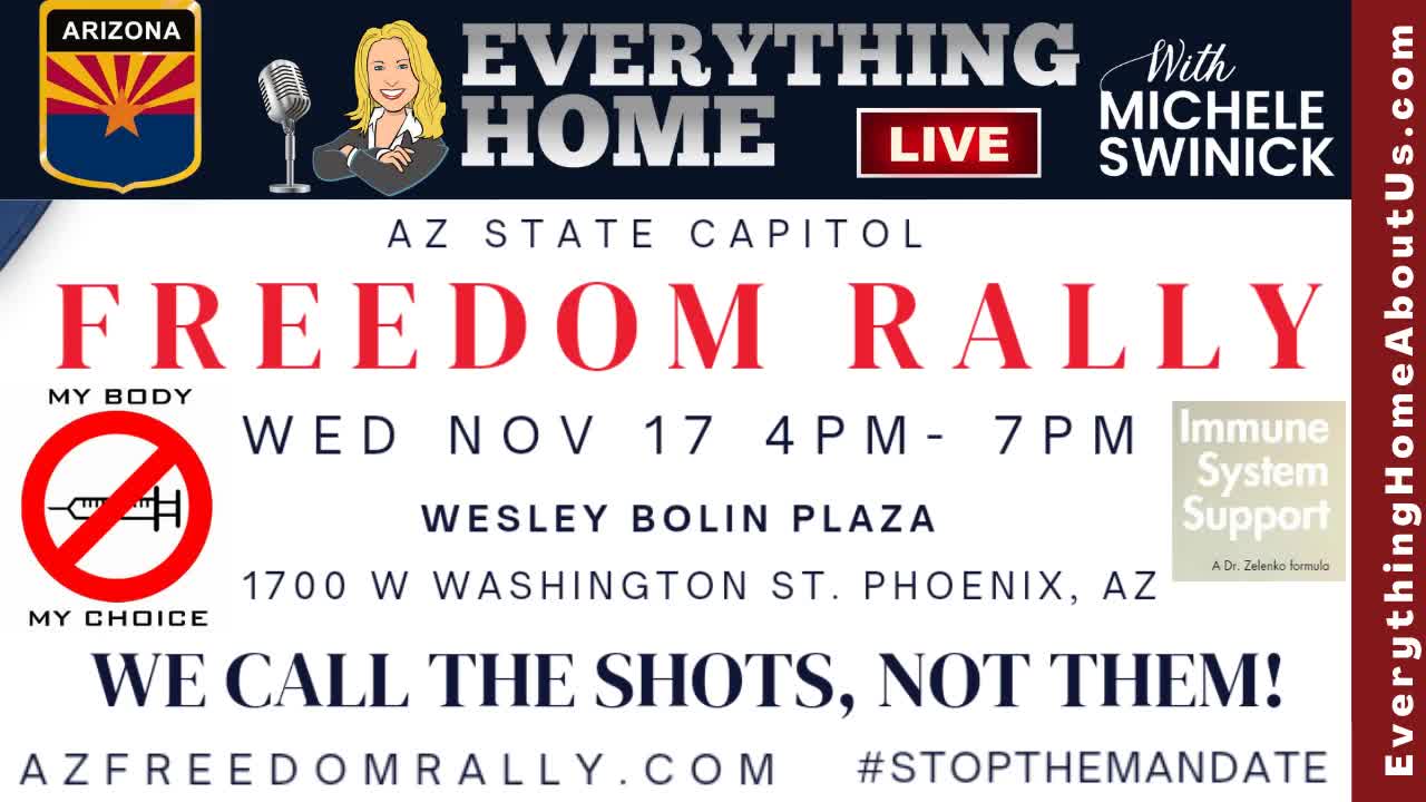 Arizona Freedom Rally - Stop The Vaccine Mandates - Wed 11/17 @ 4pm to 7pm - State Capital Phoenix - Medical Tyranny - MY BODY, MY CHOICE!