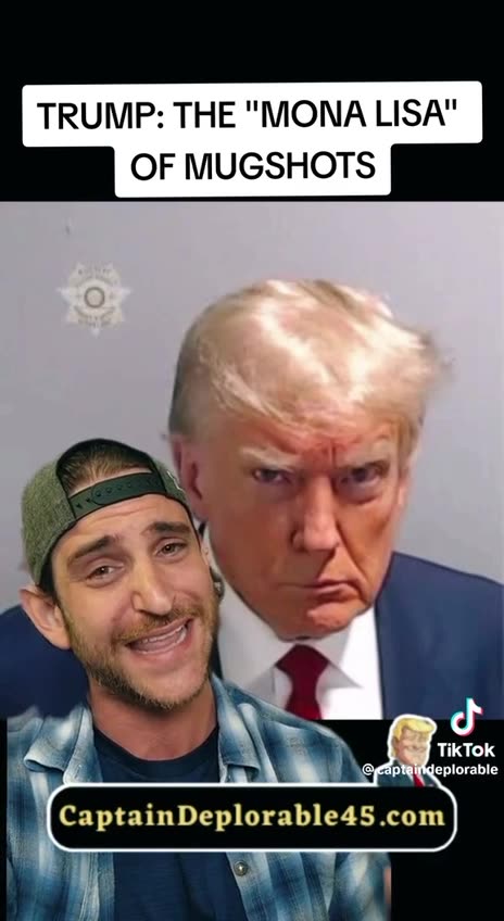 Trump: The "Mona Lisa" of Mugshots