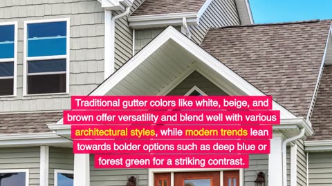 Gutter Colors: Choosing the Right One for Your Home?