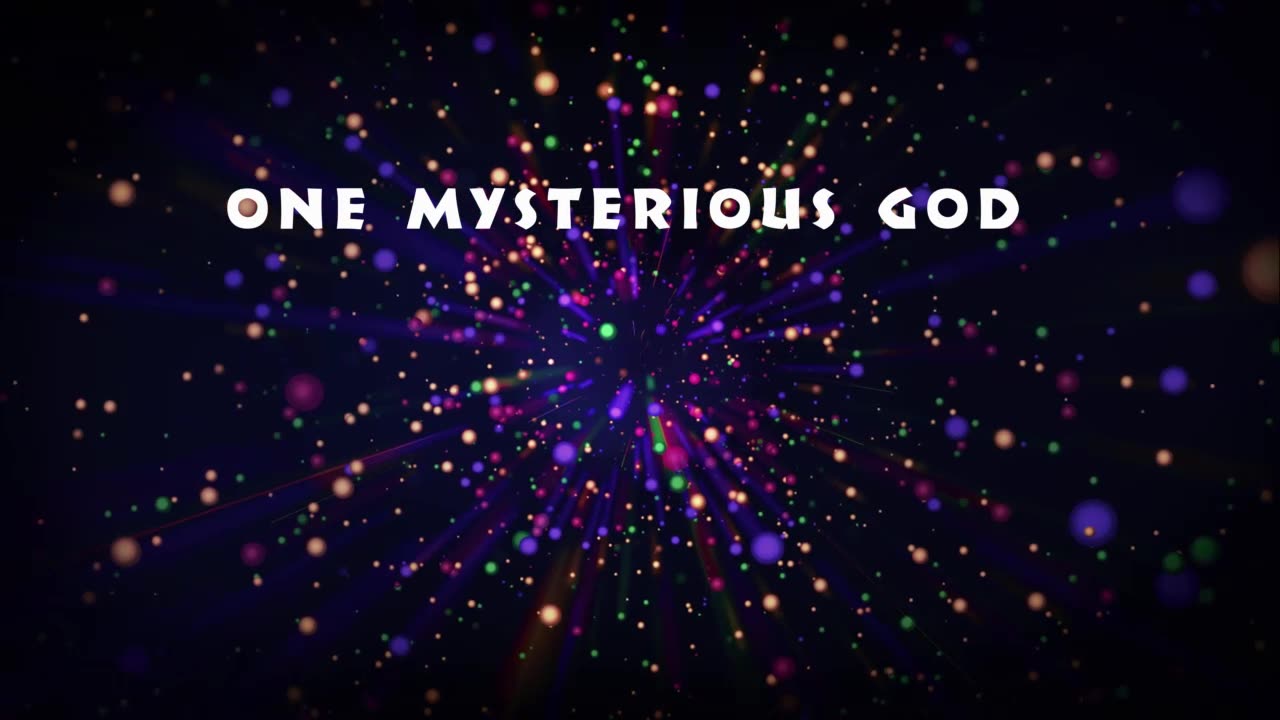 One Mysterious God - Isaiah 46:8-11