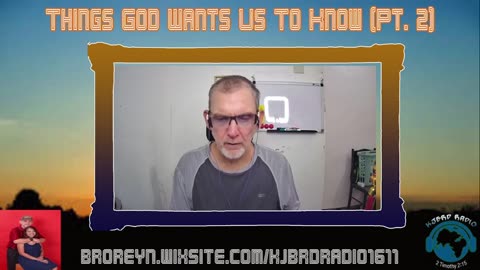 Things God Wants Us To Know (Pt 2) KJB Right Division Podcast