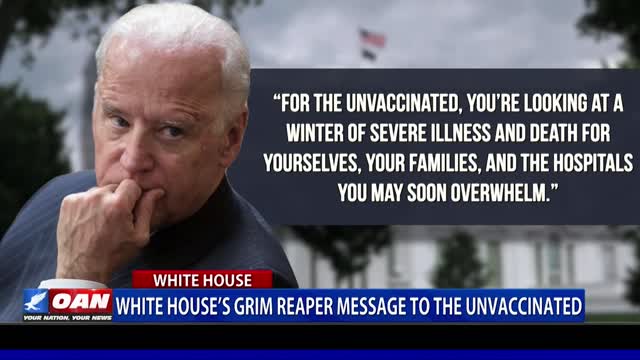 White House's grim reaper message to the unvaccinated