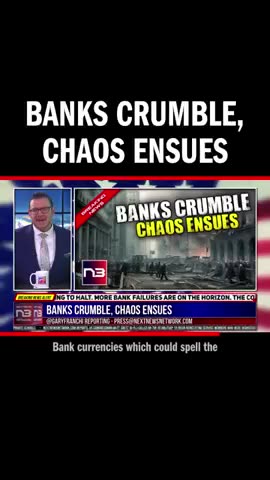 BANKS CRUMBLE, CHAOS ENSUES