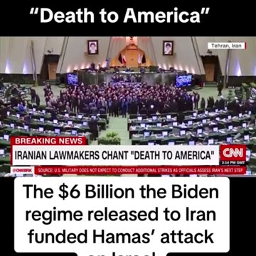 BIDEN REGIME MADE A DEAL WITH A TERRORIST NATION THAT CHANTS - "DEATH TO AMERICA"