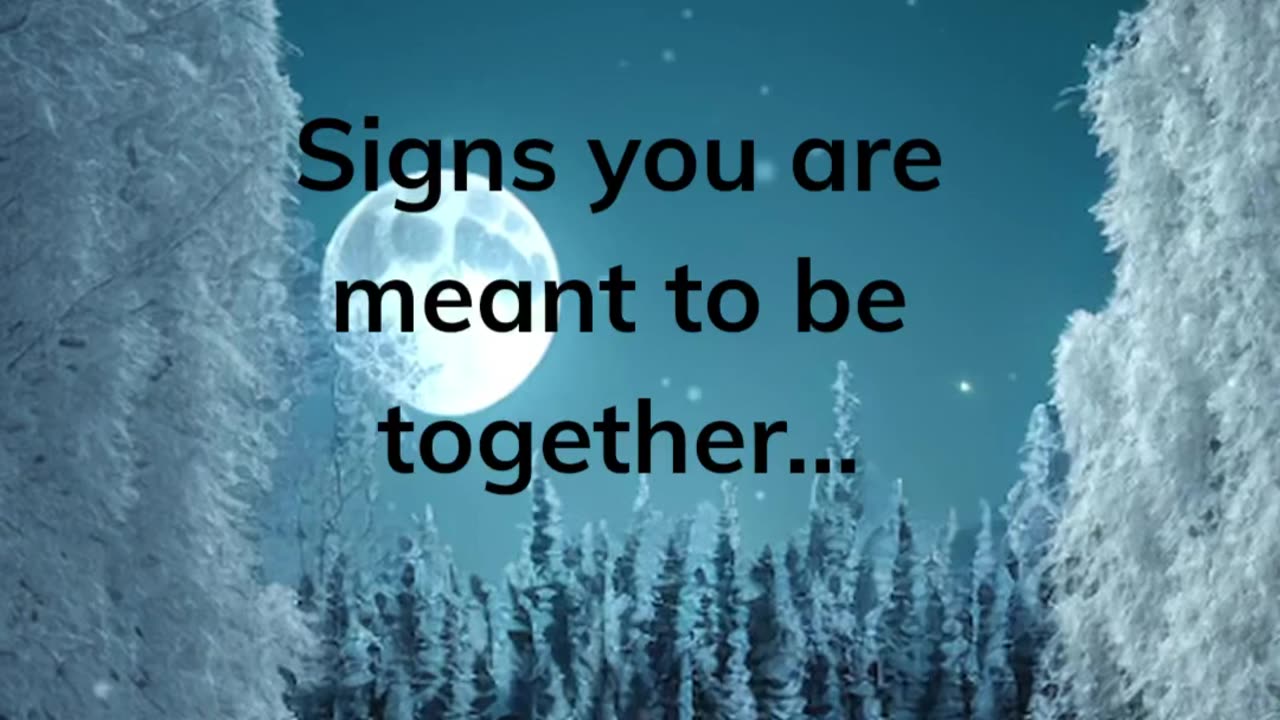 Signs you’re meant to be together…