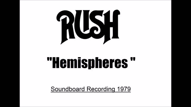 Rush - Hemispheres (Live in Offenbach, Germany 1979) Soundboard