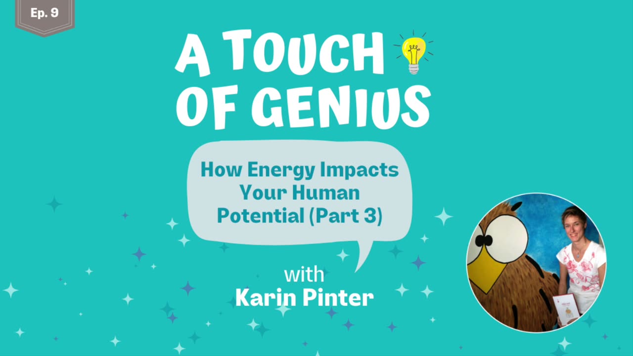 How Energy Impacts Your Human Potential (Part 3)