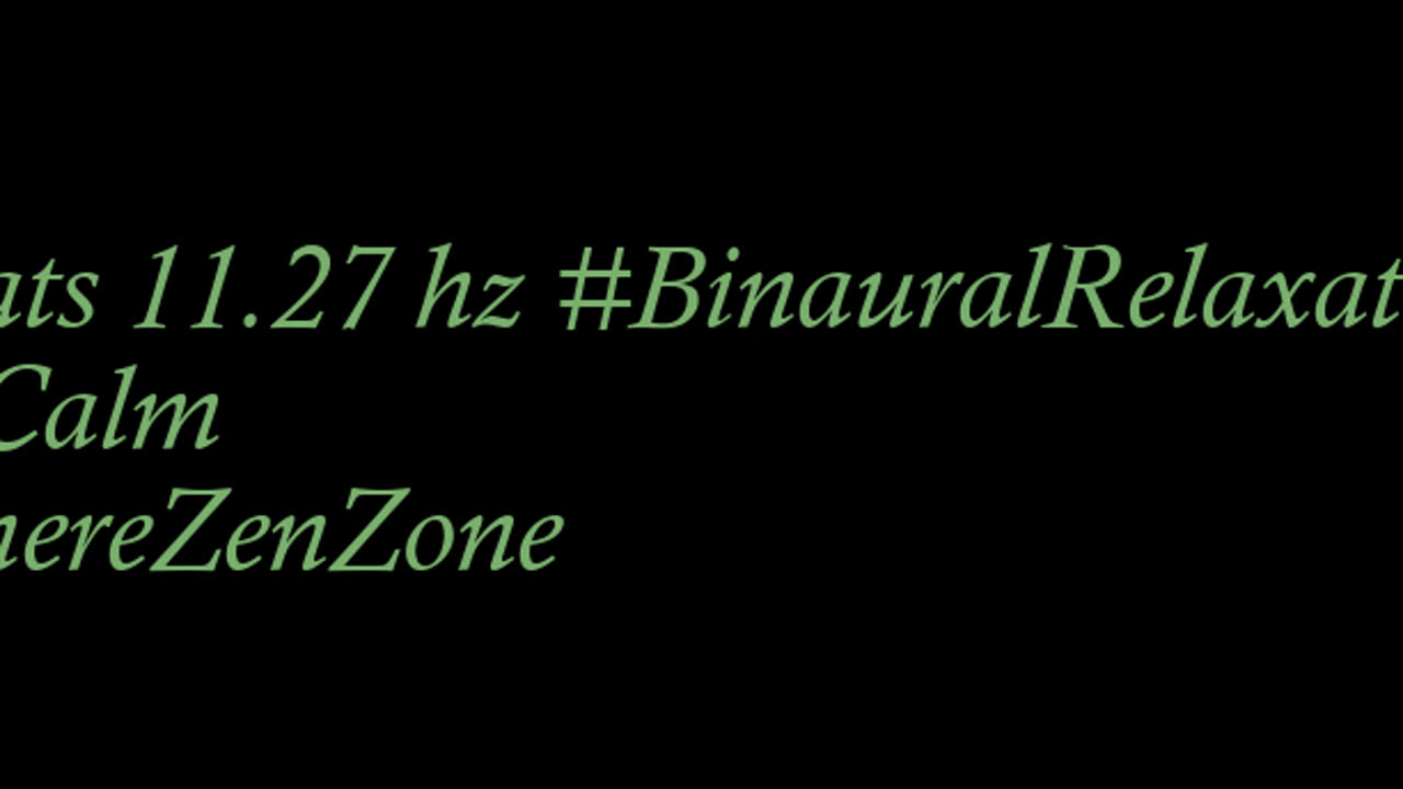 binaural_beats_11.27hz_BinauralBeats TranquilBinauralHarmony RelaxedState