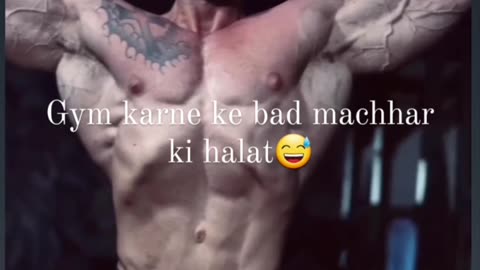 Gym karne ke bad machhar 😅