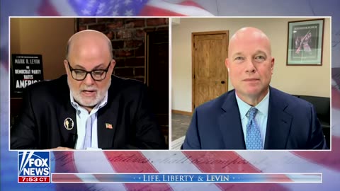 Matt Whitaker on Life, Liberty & Levin Part 2 -Fox News 08.06.2023