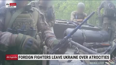 Foreign fighters leave Ukraine due to witnessing atrocities