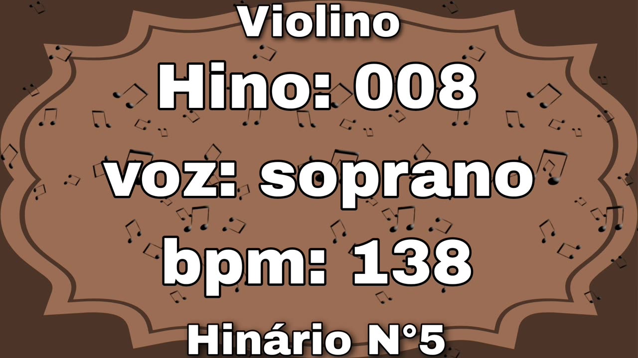 Hino: 008 - Violino: Soprano - Hinário N°5 (com metrônomo)