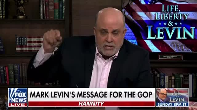 LEVIN HAS MESSAGE FPOR GOP!