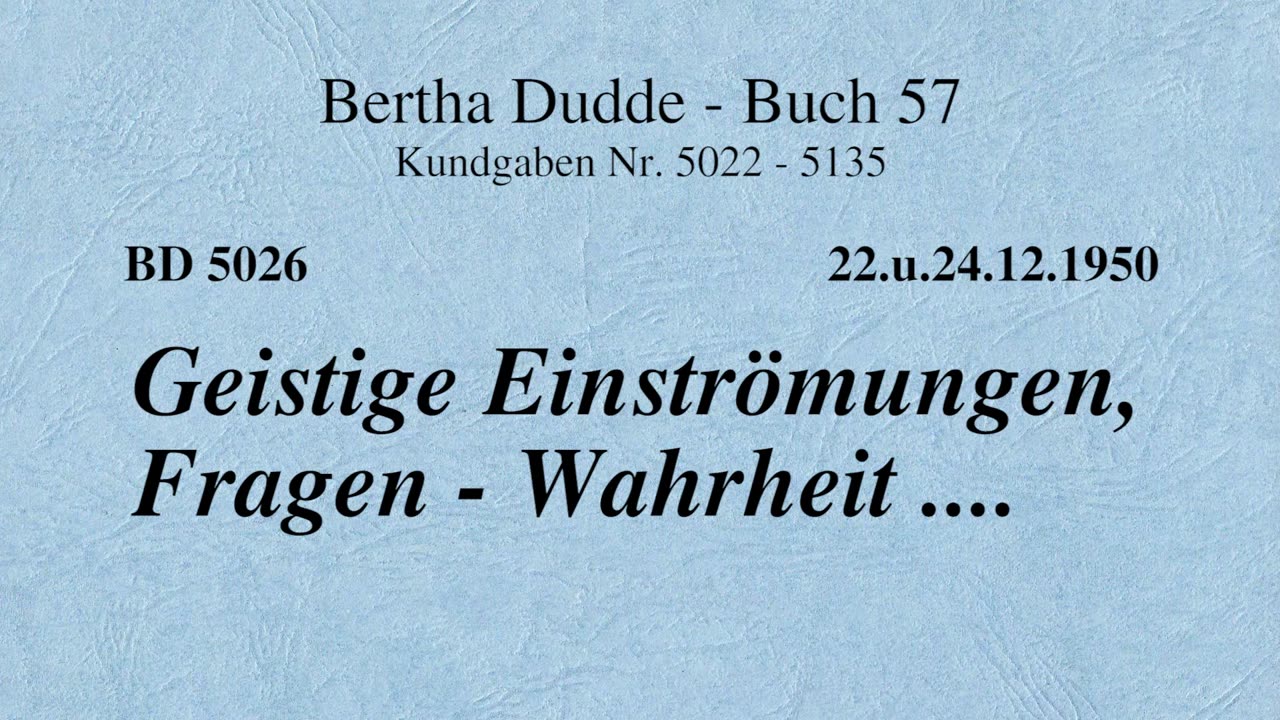 BD 5026 - GEISTIGE EINSTRÖMUNGEN, FRAGEN - WAHRHEIT ....
