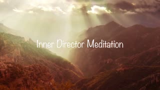 Inner Director Meditation - 7 Minute Morning Guided Visualization